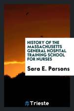 History of the Massachusetts General Hospital Training School for Nurses