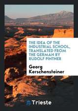 The Idea of the Industrial School