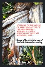 Journal of the House of Representatives of the 36th General Assembly (Extra Session) of the State Missouri, 1892