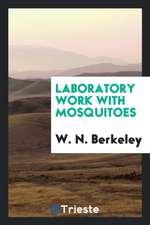 Laboratory Work with Mosquitoes