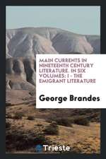 Main Currents in Nineteenth, Century Literature