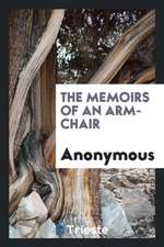 The Memoirs of an Arm-Chair