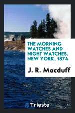 The Morning Watches and Night Watches