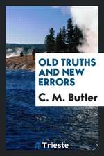 Old Truths and New Errors