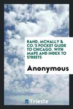 Rand, McNally & Co.'s Pocket Guide to Chicago ... with Maps and Index to Streets