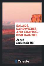 Salads, Sandwiches and Chafing-Dish Dainties