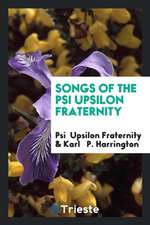 Songs of the Psi Upsilon Fraternity