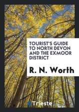 Tourist's Guide to North Devon and the Exmoor District