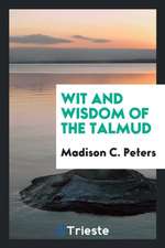 Wit and Wisdom of the Talmud