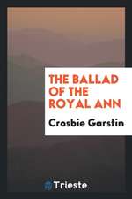 The Ballad of the Royal Ann