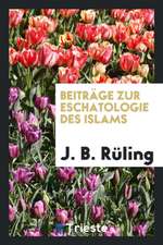 Beiträge Zur Eschatologie Des Islams