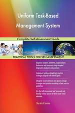 Uniform Task-Based Management System Complete Self-Assessment Guide