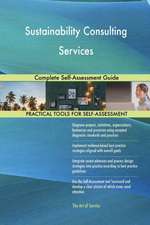 Sustainability Consulting Services Complete Self-Assessment Guide