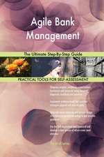 Agile Bank Management The Ultimate Step-By-Step Guide