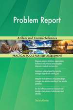 Problem Report A Clear and Concise Reference