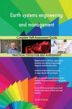 Earth systems engineering and management Complete Self-Assessment Guide