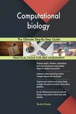 Computational biology The Ultimate Step-By-Step Guide