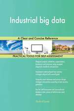 Industrial big data A Clear and Concise Reference