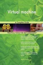 Virtual machine A Complete Guide