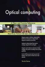 Optical computing A Clear and Concise Reference