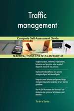 Traffic management Complete Self-Assessment Guide