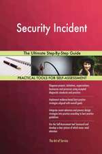 Security Incident The Ultimate Step-By-Step Guide