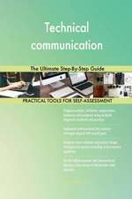 Technical communication The Ultimate Step-By-Step Guide