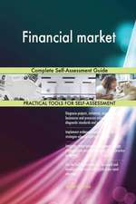 Financial market Complete Self-Assessment Guide