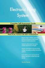 Electronic Filing System Complete Self-Assessment Guide