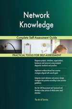 Network Knowledge Complete Self-Assessment Guide