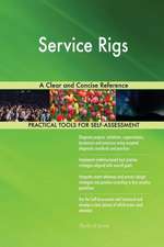 Service Rigs A Clear and Concise Reference