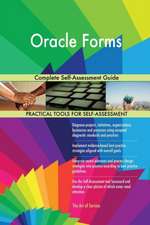 Oracle Forms Complete Self-Assessment Guide