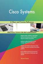 Cisco Systems A Clear and Concise Reference