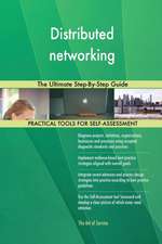 Distributed networking The Ultimate Step-By-Step Guide