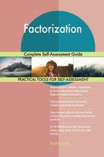 Factorization Complete Self-Assessment Guide