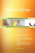 The Lean Startup Complete Self-Assessment Guide