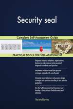 Security seal Complete Self-Assessment Guide