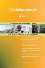 Validation master plan Complete Self-Assessment Guide