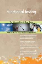 Functional testing The Ultimate Step-By-Step Guide