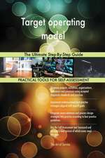 Target operating model The Ultimate Step-By-Step Guide