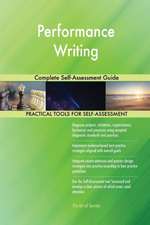 Performance Writing Complete Self-Assessment Guide