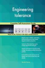 Engineering tolerance Complete Self-Assessment Guide