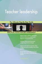 Teacher leadership The Ultimate Step-By-Step Guide