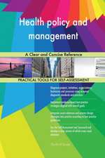 Health policy and management A Clear and Concise Reference