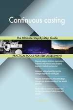 Continuous casting The Ultimate Step-By-Step Guide