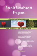 Recruit Sustainment Program Complete Self-Assessment Guide