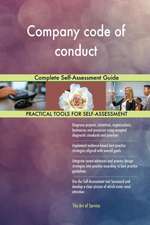 Company code of conduct Complete Self-Assessment Guide