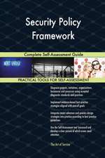 Security Policy Framework Complete Self-Assessment Guide