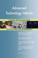 Advanced Technology Vehicle Complete Self-Assessment Guide