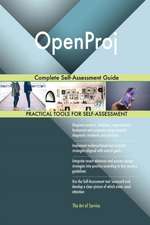 OpenProj Complete Self-Assessment Guide